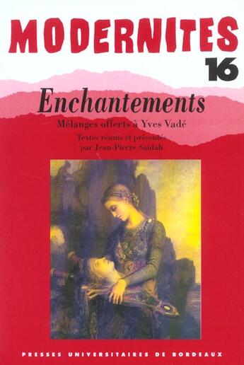 Couverture du livre « Enchantements : Mélanges offerts à Yves Vadé » de Jean-Pierre Saidah aux éditions Pu De Bordeaux