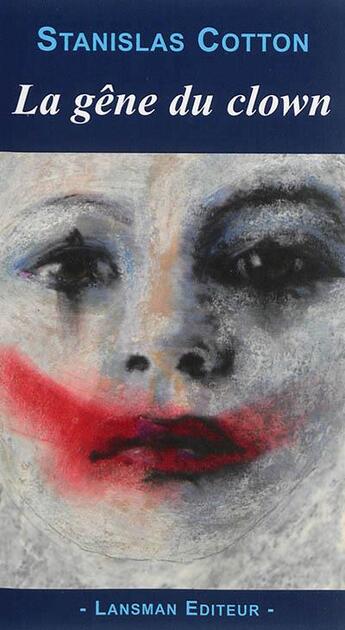 Couverture du livre « La Gene Du Clown » de Cotton Stanislas aux éditions Lansman