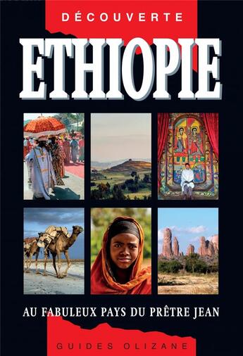 Couverture du livre « Ethiopie ; au fabuleux pays du prêtre Jean » de Luigi Cantamessa aux éditions Olizane