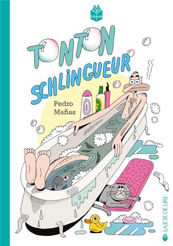 Couverture du livre « Tonton schlingueur » de Pedro Manas aux éditions La Joie De Lire