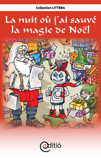 Couverture du livre « La nuit où j'ai sauvé la magie de Noël » de Paul-Emile Gagnon aux éditions Editio