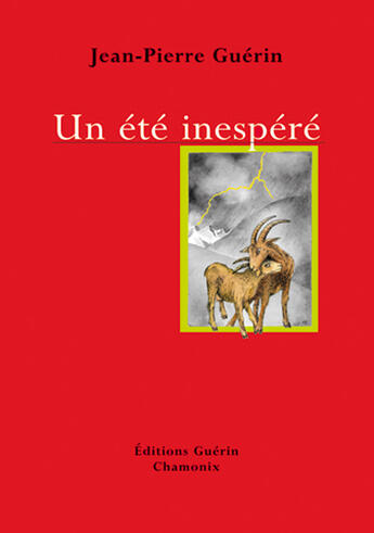 Couverture du livre « Un été inespéré » de Guerin J P aux éditions Guerin