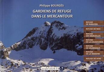 Couverture du livre « Gardiens de refuge dans le Mercantour » de Jal et Philippe Bourges aux éditions Pourquoi Viens-tu Si Tard ?