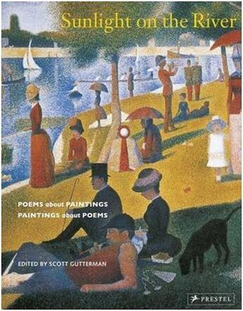 Couverture du livre « Sunlight on the river: poems about paintings, paintings about poems » de Gutterman Scott aux éditions Prestel