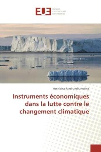 Couverture du livre « Instruments economiques dans la lutte contre le changement climatique » de Randriamiharinirina aux éditions Editions Universitaires Europeennes