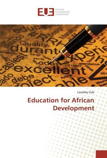 Couverture du livre « Education for african development » de Cole Lawalley aux éditions Editions Universitaires Europeennes