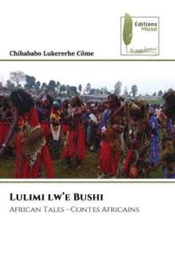 Couverture du livre « Lulimi lw'e bushi - african tales - contes africains » de Come C L. aux éditions Muse