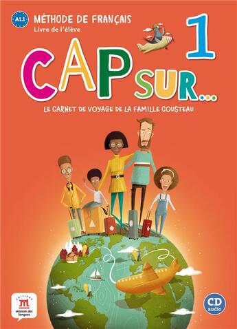 Couverture du livre « Cap sur 1 - livre de l'eleve + cd » de  aux éditions La Maison Des Langues