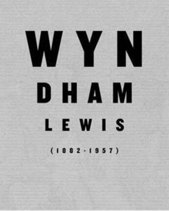 Couverture du livre « Wyndham Lewis (1882-1957) /Anglais » de Edwards Paul aux éditions Actar