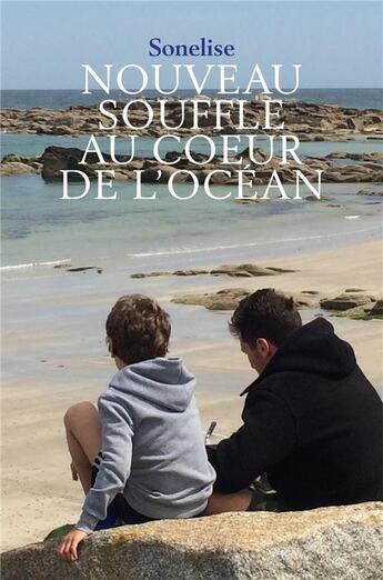 Couverture du livre « Nouveau souffle au coeur de l'océan » de Sonelise aux éditions Librinova