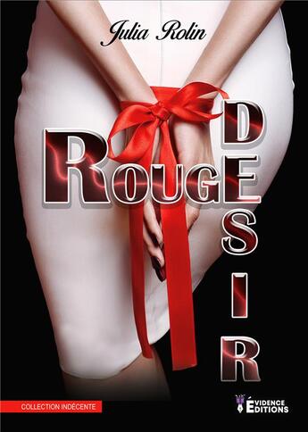 Couverture du livre « Rouge désir » de Julia Rolin aux éditions Evidence Editions