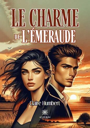 Couverture du livre « Le charme de l'émeraude » de Claire Humbert aux éditions Le Lys Bleu