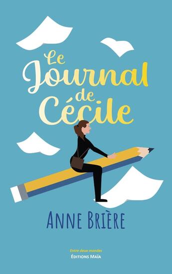 Couverture du livre « Le journal de Cécile » de Anne Briere aux éditions Editions Maia