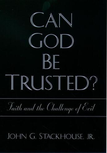 Couverture du livre « Can God Be Trusted?: Faith and the Challenge of Evil » de Stackhouse John G aux éditions Oxford University Press Usa