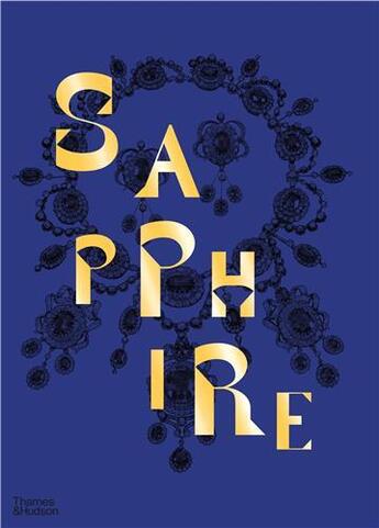 Couverture du livre « Sapphire : a celebration of colour » de Joanna Hardy aux éditions Thames & Hudson