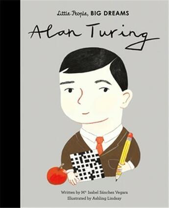 Couverture du livre « Little people big dreams alan turing » de Sanchez Vegara Isabe aux éditions Frances Lincoln