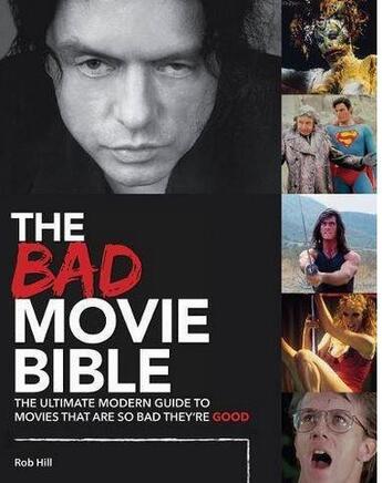 Couverture du livre « The bad movie bible » de Rob Hill aux éditions Antique Collector's Club