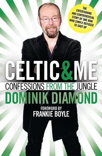 Couverture du livre « Celtic and Me » de Diamond Dominic aux éditions Black & White Publishing Digital