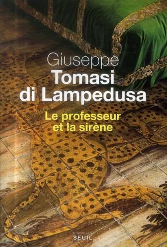 Couverture du livre « Le professeur et la sirène » de Giuseppe Tomasi Di Lampedusa aux éditions Seuil