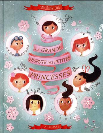 Couverture du livre « La grande dispute des petites princesses » de  aux éditions Larousse