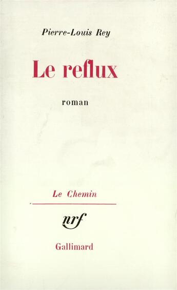 Couverture du livre « Le reflux » de Pierre-Louis Rey aux éditions Gallimard