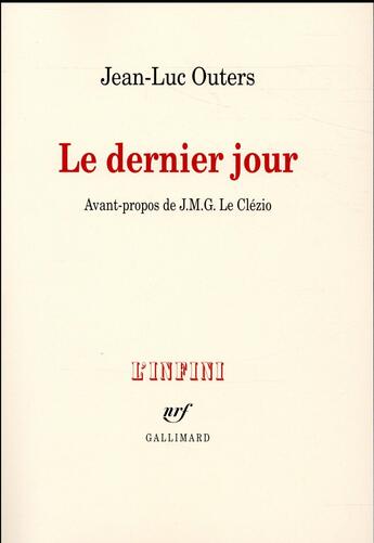 Couverture du livre « Le dernier jour » de Jean-Luc Outers aux éditions Gallimard