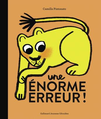 Couverture du livre « Une énorme erreur » de Camilla Pintonato aux éditions Gallimard Jeunesse Giboulees