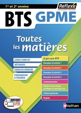 Couverture du livre « REFLEXE BTS : toutes les matières : GPME : 1re et 2e années (édition 2019) » de Dominique Sicard et Christel Pommier et Emmanuelle Marsot et Marie-Jose Chacon-Benito aux éditions Nathan