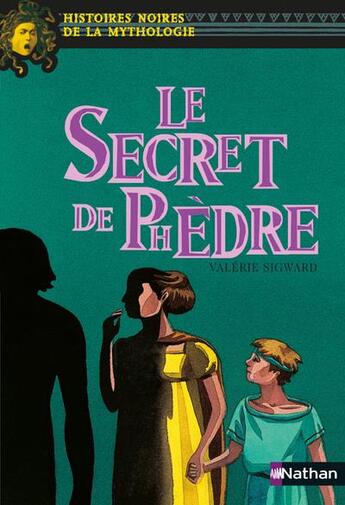 Couverture du livre « Le Secret de Phèdre » de Marie-Therese Davidson et Valerie Sigward et Elene Usdin aux éditions Nathan