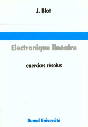 Couverture du livre « Electronique Lineaire » de Joseph Blot aux éditions Dunod