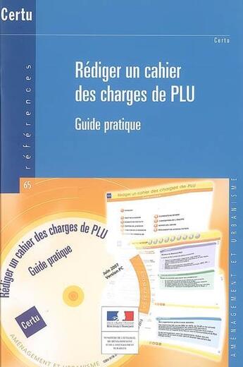 Couverture du livre « Rediger un cahier des charges de plu. guide pratique (references certu n. 65, amenagement et urbanis » de  aux éditions Cerema