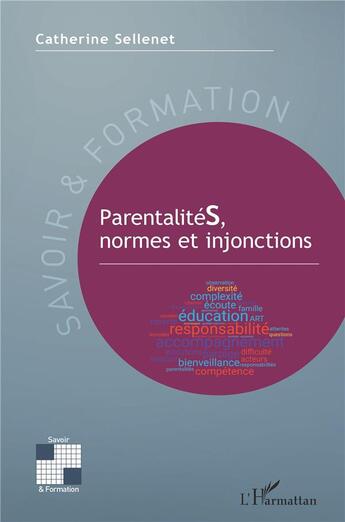 Couverture du livre « Parentalités, normes et injonctions » de Catherine Sellenet aux éditions L'harmattan