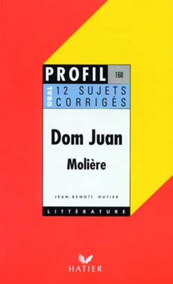 Couverture du livre « Dom Juan, de Molière » de Jean-Benoit Hutier aux éditions Hatier