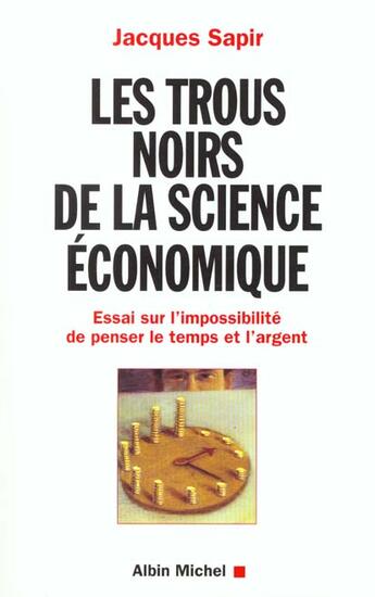 Couverture du livre « Les trous noirs de la science economique » de Jacques Sapir aux éditions Albin Michel