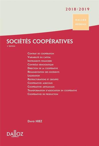 Couverture du livre « Sociétés coopératives ; création, organisation, fonctionnement (édition 2018/2019) » de David Hiez aux éditions Dalloz