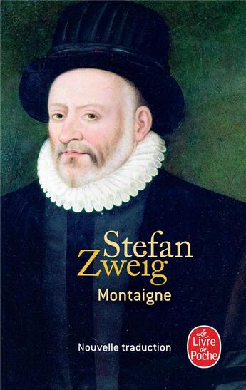 Couverture du livre « Montaigne » de Stefan Zweig aux éditions Le Livre De Poche