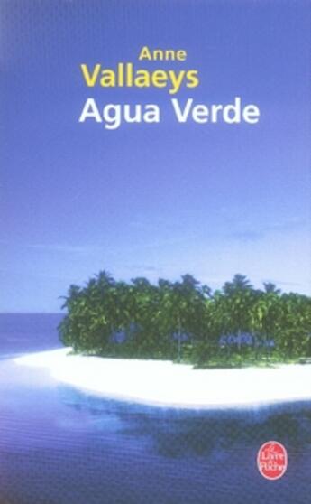Couverture du livre « Agua verde » de Vallaeys-A aux éditions Le Livre De Poche