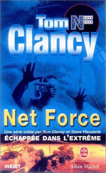 Couverture du livre « Echappee dans l'extreme - net force tome 3 » de Clancy-T aux éditions Le Livre De Poche