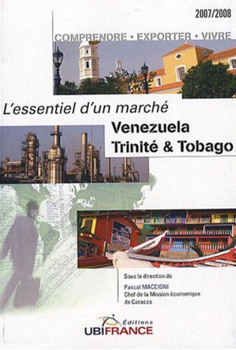 Couverture du livre « Venezuela - L'Essentiel D'Un Marche 2007/2008 » de Mission Economique D aux éditions Ubifrance