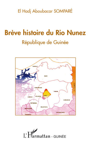 Couverture du livre « Brève histoire du Rio Nunez ; république de Guinée » de El Hadj Aboubacar Sompare aux éditions L'harmattan