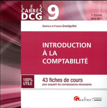 Couverture du livre « Introduction à la comptabilité 2016-2017 » de Beatrice Grandguillot et Francis Grandguillot aux éditions Gualino