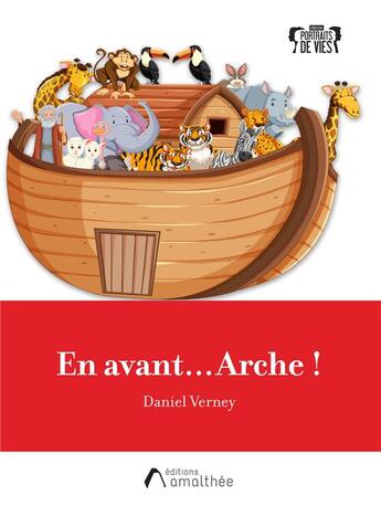 Couverture du livre « En avant Arche » de Daniel Verney aux éditions Amalthee