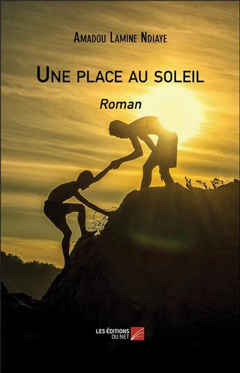 Couverture du livre « Une place au soleil » de Ndiaye Amadou Lamine aux éditions Editions Du Net