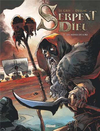 Couverture du livre « Serpent Dieu Tome 3 : les mânes de Loki » de Jerome Le Gris et Benoit Dellac aux éditions Glenat