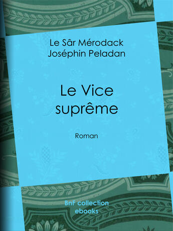 Couverture du livre « Le Vice suprême » de Jules Barbey D'Aurevilly aux éditions Bnf Collection Ebooks