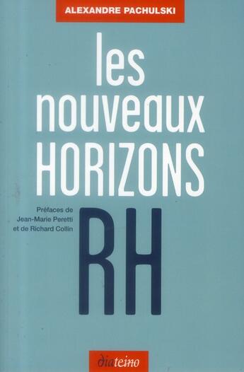 Couverture du livre « Les nouveaux horizons RH » de Alexandre Pachulski aux éditions Diateino