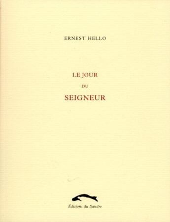 Couverture du livre « Le jour du seigneur » de Ernest Hello aux éditions Editions Du Sandre