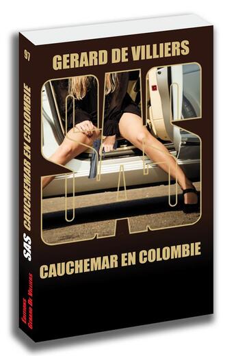 Couverture du livre « SAS Tome 97 : cauchemar en Colombie » de Gerard De Villiers aux éditions Sas