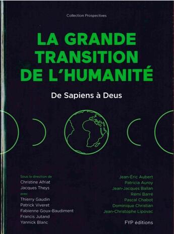 Couverture du livre « De Sapiens à Deus : la grande transition de l'humanité » de Patrick Viveret et Christine Afriat et Thierry Gaudin aux éditions Fyp