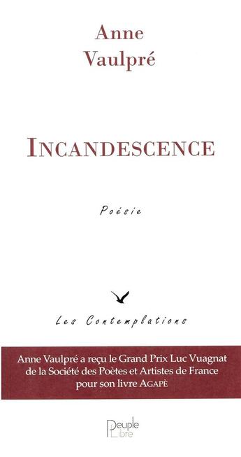 Couverture du livre « Incandescence » de Vaulpre Anne aux éditions Peuple Libre